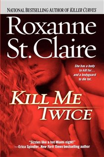 Book cover: Kill Me Twice, by Roxanne St. Claire (preview)