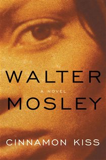 Book cover: Cinnamon Kiss (Book 10 of Easy Rawlins) by Walter Mosley (preview)