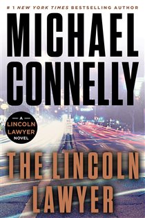 Book cover: The Lincoln Lawyer (Book 1 of A Lincoln Lawyer Novel) by Michael Connelly (preview)