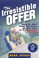 Book cover: The Irresistible Offer, by Mark Joyner (preview)