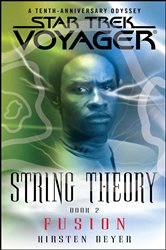 Book cover: Star Trek: Voyager: String Theory #2: Fusion, by Kirsten Beyer (preview)
