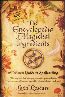 Book cover: The Encyclopedia of Magickal Ingredients, by Lexa Rosean (preview)