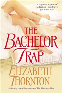 Book cover: The Bachelor Trap (Book 2 of The Trap Trilogy) by Elizabeth Thornton (preview)