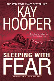 Book cover: Sleeping with Fear (Book 9 of Bishop/Special Crimes Unit) by Kay Hooper (preview)