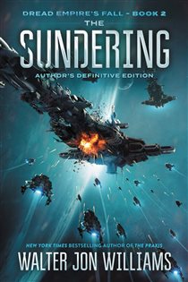 Book cover: The Sundering (Book 2 of Dread Empire's Fall Series) by Walter Jon Williams (preview)