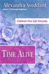 Book cover: Time Alive, by Alexandra Stoddard (preview)