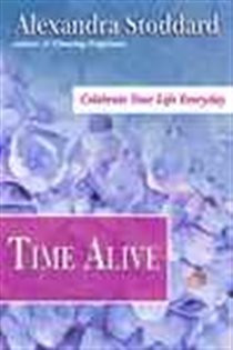 Book cover: Time Alive, by Alexandra Stoddard (preview)