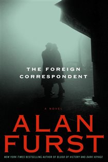 Book cover: The Foreign Correspondent, by Alan Furst (preview)