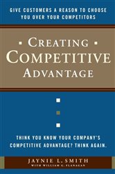 Book cover: Creating Competitive Advantage, by Jaynie L. Smith (preview)