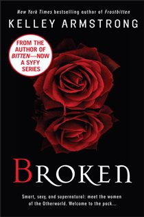 Book cover: Broken (Book 6 of The Women of the Otherworld Series) by Kelley Armstrong (preview)
