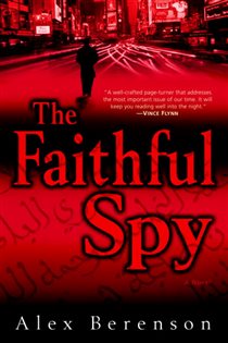 Book cover: The Faithful Spy (Book 1 of A John Wells Novel) by Alex Berenson (preview)