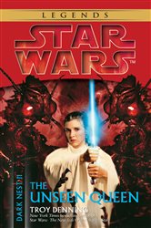 Book cover: The Unseen Queen: Star Wars Legends (Dark Nest, Book II) (Book 2 of Star Wars: The Dark Nest Trilogy - Legends) by Troy Denning (preview)