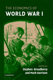 Book cover: The Economics of World War I, edited by Stephen Broadberry (preview)