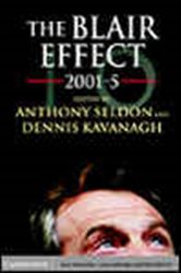 Book cover: The Blair Effect 2001–5, edited by Anthony Seldon (preview)