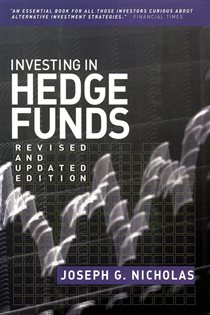 Book cover: Investing in Hedge Funds, by Joseph G. Nicholas (preview)