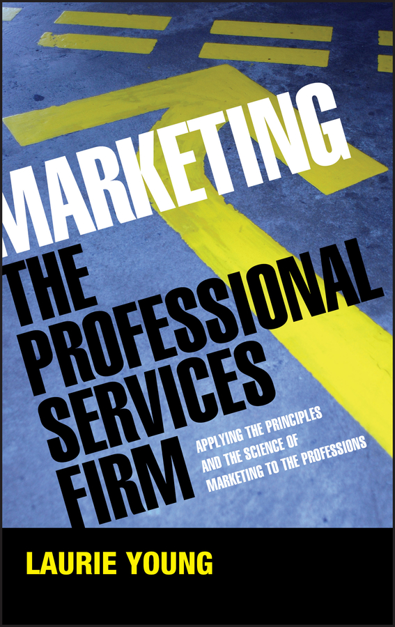 Marketing the Professional Services Firm