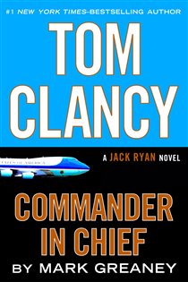 Book cover: Tom Clancy Commander in Chief (Book 15 of A Jack Ryan Novel) by Mark Greaney (preview)