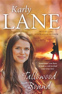 Book cover: Tallowood Bound, by Karly Lane (preview)