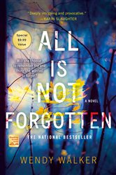 Book cover: All Is Not Forgotten, by Wendy Walker (preview)