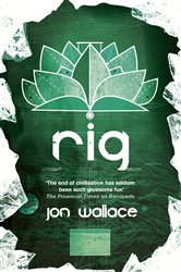 Book cover: Rig, by Jon Wallace (preview)