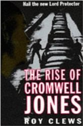 Book cover: The Rise of Cromwell Jones, by Roy Clews (preview)