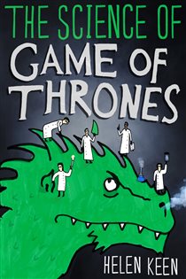 Book cover: The Science of Game of Thrones, by Helen Keen (preview)
