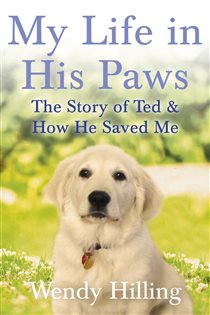 Book cover: My Life In His Paws, by Wendy Hilling (preview)