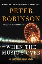 Book cover: When the Music's Over (Book 24 of Inspector Banks Novels) by Peter Robinson (preview)