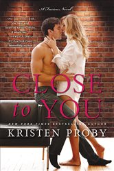 Book cover: Close to You (Book 2 of Fusion) by Kristen Proby (preview)