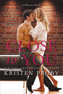 Book cover: Close to You (Book 2 of Fusion) by Kristen Proby (preview)