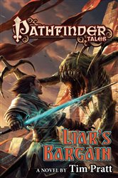Pathfinder Tales: Liar&#x27;s Bargain: A Novel