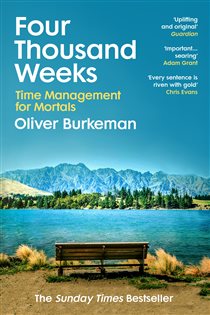 Book cover: Four Thousand Weeks, by Oliver Burkeman (preview)