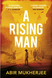 Book cover: A Rising Man (Book 1 of Wyndham and Banerjee series) by Abir Mukherjee (preview)