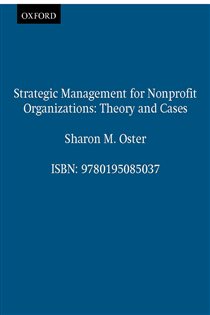 Book cover: Strategic Management for Nonprofit Organizations, by Sharon M. Oster (preview)