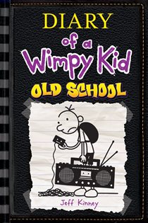 Book cover: Old School (Diary of a Wimpy Kid #10) (Book 10 of Diary of a Wimpy Kid) by Jeff Kinney (preview)