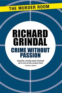 Book cover: Crime Without Passion, by Richard Grindal (preview)