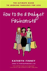 Book cover: How to Be a Budget Fashionista, by Kathryn Finney (preview)