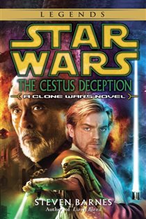 Book cover: The Cestus Deception: Star Wars Legends (Clone Wars), by Steven Barnes (preview)