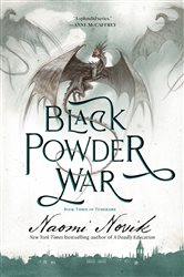 Book cover: Black Powder War (Book 3 of Temeraire) by Naomi Novik (preview)