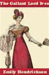 Book cover: The Gallant Lord Ives, by Emily Hendrickson (preview)