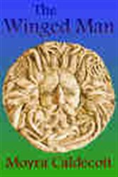 Book cover: The Winged Man, by Moyra Caldecott (preview)