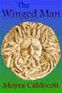 Book cover: The Winged Man, by Moyra Caldecott (preview)