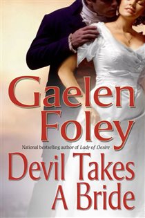 Book cover: Devil Takes A Bride (Book 5 of Knight Miscellany) by Gaelen Foley (preview)