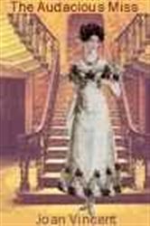 Book cover: The Audacious Miss, by Joan Vincent (preview)