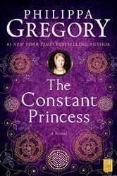 Book cover: The Constant Princess, by Philippa Gregory (preview)