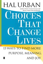 Book cover: Choices That Change Lives, by Hal Urban (preview)
