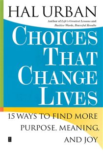 Book cover: Choices That Change Lives, by Hal Urban (preview)