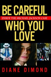 Book cover: Be Careful Who You Love, by Diane Dimond (preview)