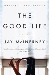 Book cover: The Good Life, by Jay McInerney (preview)