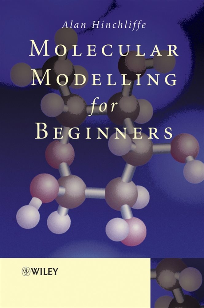 Molecular Modelling for Beginners by Alan Hinchliffe (ebook)